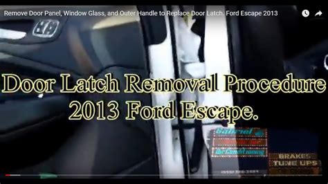 Front Left Door Latch Remove And Replace Part Ford Escape