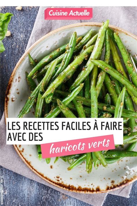 Les recettes faciles à faire avec des haricots verts Recette haricot