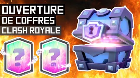 OUVERTURE DU SUPER COFFRE MAGIQUE CLASH ROYALE EN LIVE YouTube