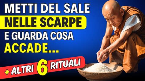 Rituali Buddisti Con Il Sale Che Ti Cambiano La Vita Storia Zen E