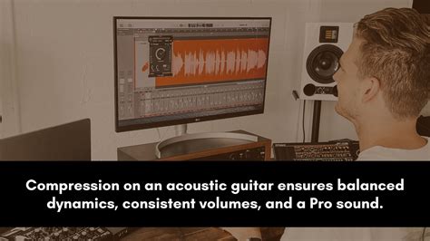 How To Compress Acoustic Guitar Get Best Settings All The Time