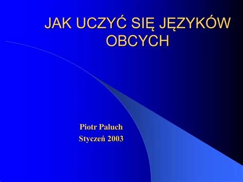 Ppt Jak Uczy Si J Zyk W Obcych Powerpoint Presentation Free