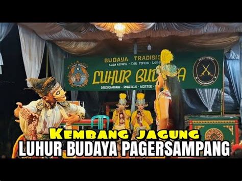 Jogetan Jos Lur KEMBANG JAGUNG LUHUR BUDAYA Pagersampang Pagerejo