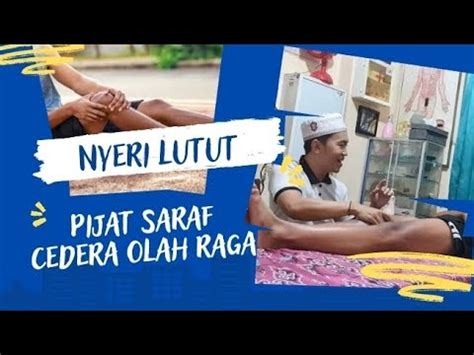 Pijat Saraf Cedera Olah Raga Nyeri Lutut Youtube