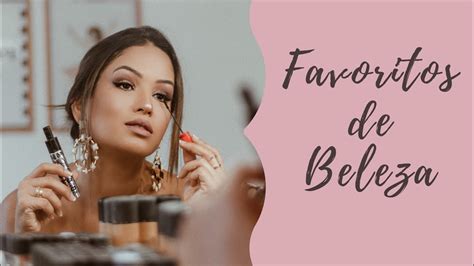 PRODUTOS FAVORITOS DA VIDA YouTube