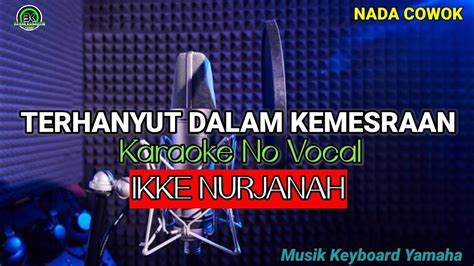 Karaoke Dangdut Terhanyut Dalam Kemesraan Versi Keyboard Youtube