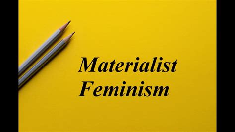 What Is Materialist Feminism Feminism English Literary Theory