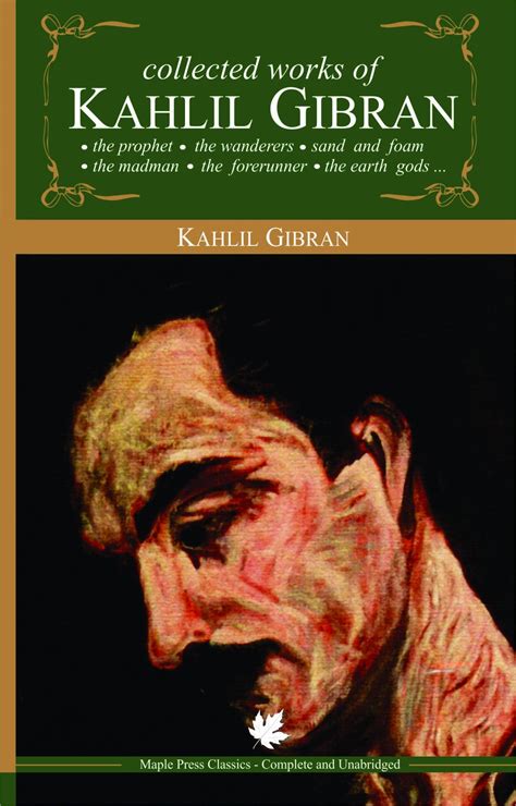 Collected Works Of Kahlil Gibran The Prophet The Wanderers Sand