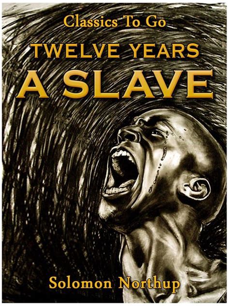 Classics To Go Twelve Years A Slave Ebook Solomon Northup