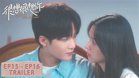 预告合集：ep15 Ep16 Trailer Collection【很想很想你 Love Me Love My Voice】 Youtube