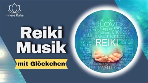 Reiki Musik Zum Einschlafen Gl Ckchen Alle Minuten Reiki Heilung