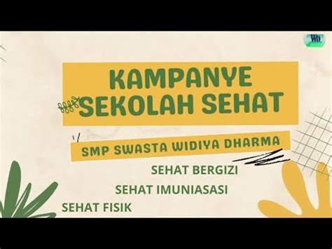 Kampanye Sekolah Sehat Smp S Widiya Dharma Aku Sehat Sekolahku