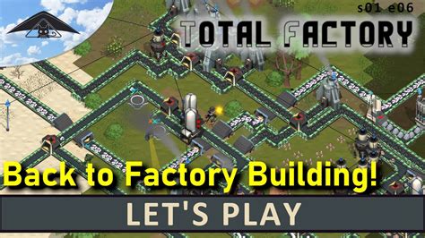 Let S Play Total Factory S01 E06 YouTube