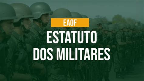 Estatuto Dos Militares Ve Certinho