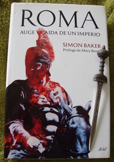 Libros de Olethros ROMA AUGE Y CAÍDA DE UN IMPERIO Simon Baker