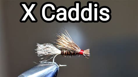 How To Tie The X Caddis Fly Pattern Fly Tying Tutorial YouTube