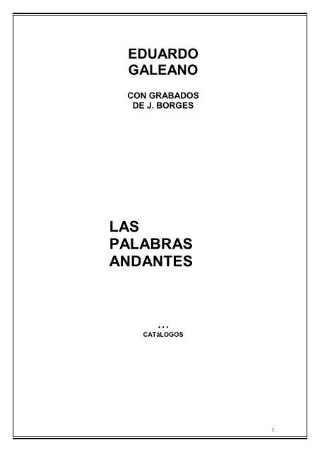 Galeano Eduardo Las Palabras Andantes