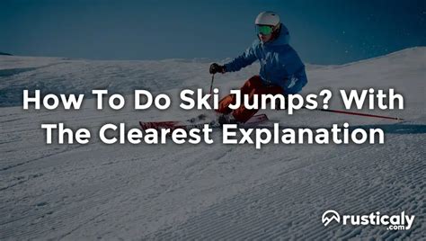 How To Do Ski Jumps? The Most Comprehensive Answer