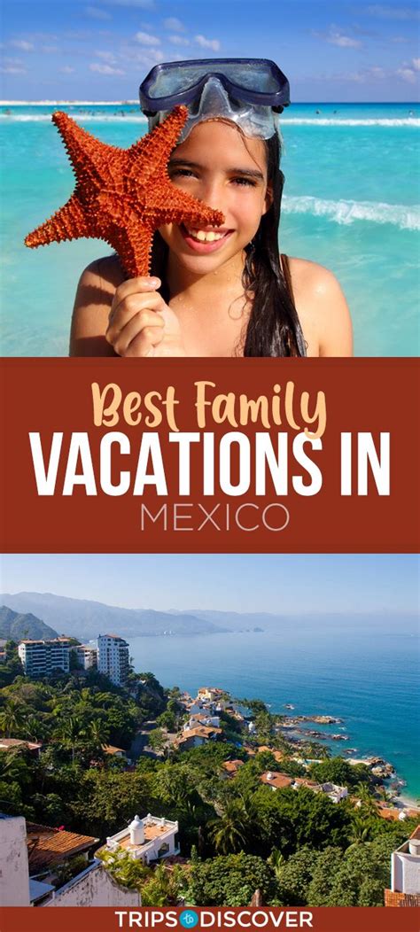 10 Best Family Vacations in Mexico Best Family Vacation Spots, Best ...