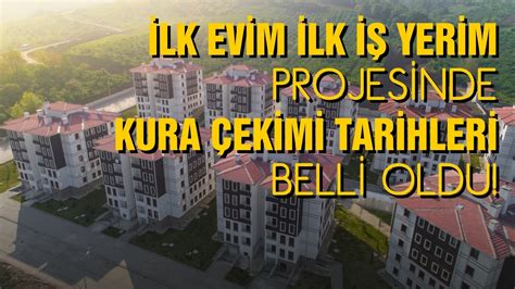 Lk Evim Lk Yerim Projesinde Kura Ekimi Tarihleri Belli Oldu