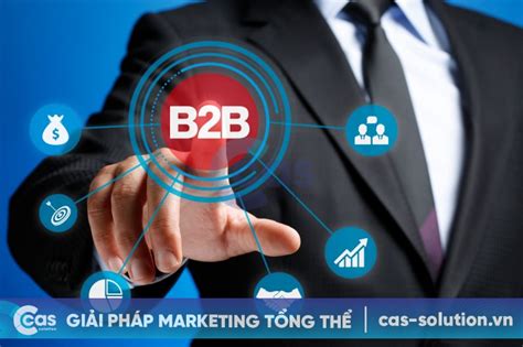 B2B là gì Những mô hình kinh doanh B2B phổ biến hiện nay