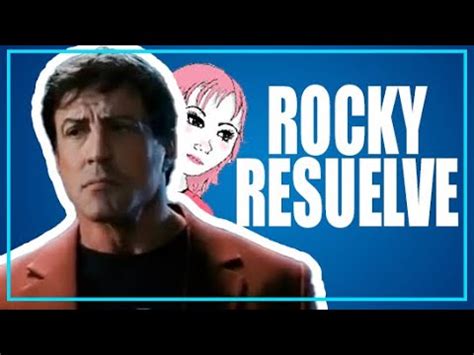 ROCKY EL UNICO HOMBRE QUE RESUELVE YouTube