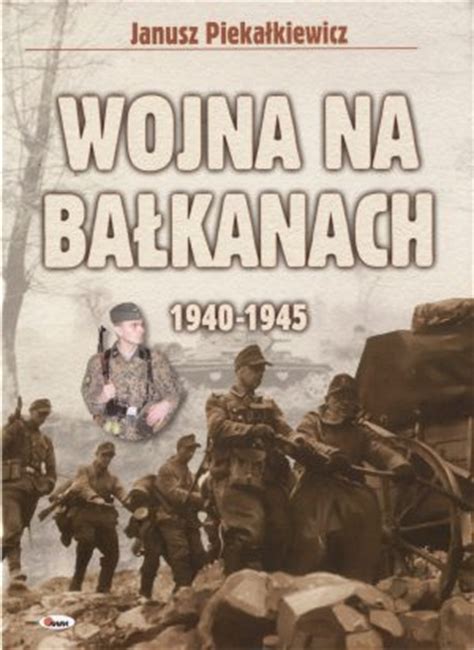 Wojna na Bałkanach 1940 1945