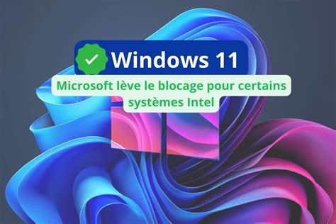 2 Ans Plus Tard Certains PC Peuvent Migrer Sur Windows 11