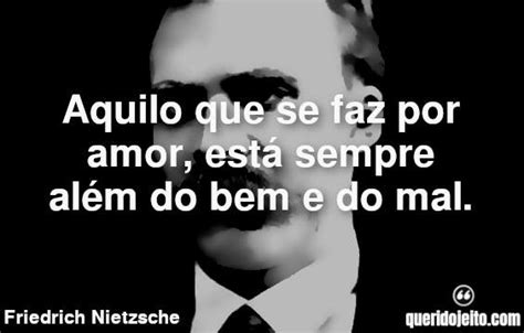 Frases De Friedrich Nietzsche Confira Querido Jeito