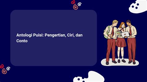 Antologi Puisi Pengertian Ciri Dan Conto Masa Biz Id