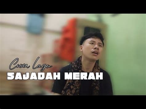 COVER LAGU SAJADAH MERAH YouTube