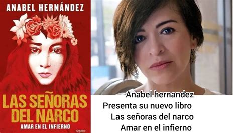 Anabel Hernandez Y Las Señoras Del Narco Amar En El Infierno Youtube