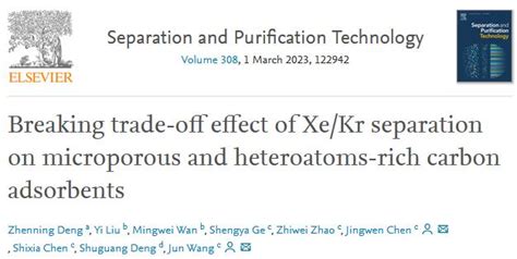 祝贺邓真宁的论文发表在《separation And Purification Technology》上 课题组新闻 南昌大学王珺课题组