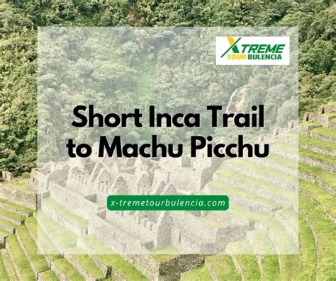 Short Inca Trail To Machu Picchu Xtreme Tourbulencia