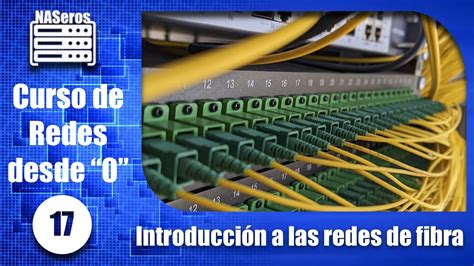 Introducción a las redes de fibra óptica Curso de redes desde 0