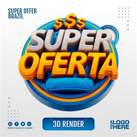 Selo 3d Para Composição Super Ofertas Psd Zip Psd Flyer Design