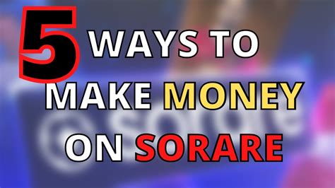 Ways To Make Money On Sorare Youtube