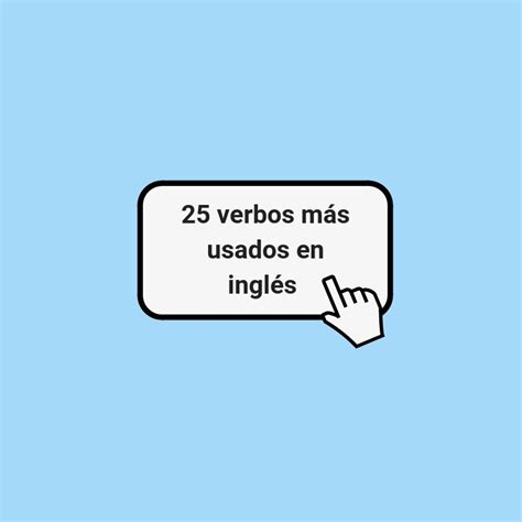 25 Verbos Más Usados En Inglés Nathalie Formación