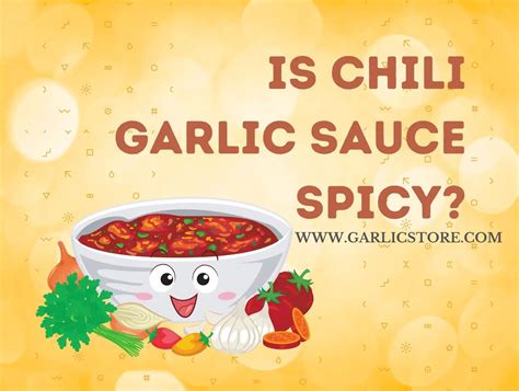 Is Chili Garlic Sauce Spicy Garlic Store