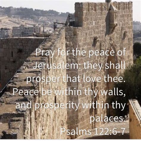 Psalm 122 6 7 Pray For The Peace Of Jerusalem They Shall Prosper That