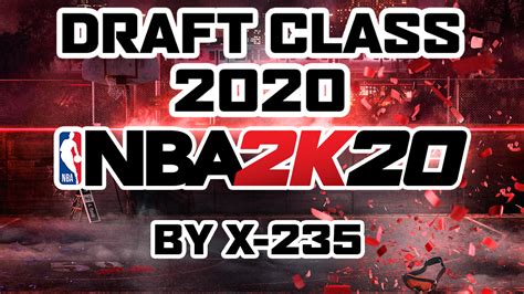 Nba 2k20 Draft Class 2020 By X 2357