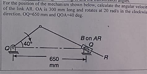 Solved For The Position Of The Mechanism Shown Below Chegg