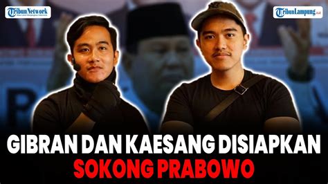 GIBRAN DAN KAESANG DISIAPKAN SOKONG PRABOWO TABIR SKENARIO POLITIK