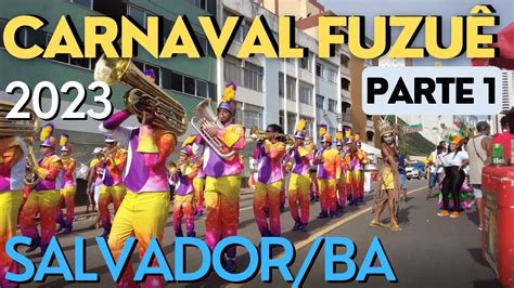 Fanfarras Pr Carnaval Fuzu Ondina Barra Walking Salvador Bahia