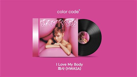 화사 Hwasa I Love My Body 가사번역english Lyrics Youtube