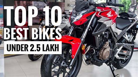 Top 10 Best Bikes Under 2 5 Lakh On Road Price In India 2023Best