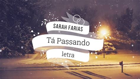 T Passando Sarah Farias Letra Youtube