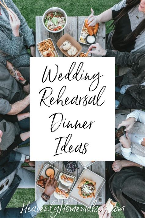 Wedding Rehearsal Dinner Ideas Heavenly Homemakers In 2022 Rehearsal Dinner Dessert Ideas