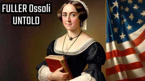 Uncovering Margaret Fuller Ossoli S Rise To Fame Youtube