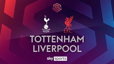 Tottenham 2 3 Liverpool Women S Super League Highlights Football News Sky Sports